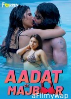 Aadat Se Majboor (2024) Fukrey Hindi Hot Short Film