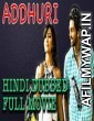 Addhuri (2018) Hindi Dubbed Full Movie