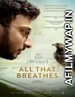 All That Breathes (2023) Hindi Dubbed Movie