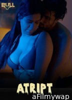 Atript (2024) S01 Part 1 Bullapp Hindi Web Series