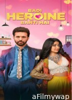 Badi Heroine Banti Hai (2024) Season 1 Hindi Complete Web Series