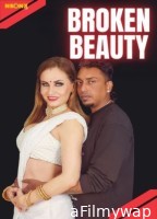 Broken Beauty (2024) Neonx Hindi Short Film