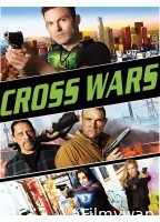 Cross Wars (2017) ORG Hindi Dubbed Movie