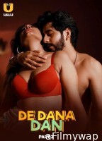 De Dana Dan (2024) Part 2 ULLU Hindi Hot Web Series