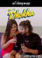 Dhokha (2025) S01 E02 Meetx Hindi Hot Web Series