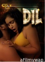 Dil (2024) S01 Part 1 Cultflix Hindi Web Series