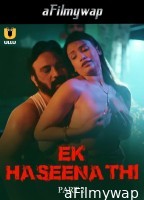 Ek Haseena Thi (2024) Part 2 Ullu Hindi Hot Web Series