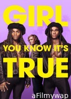 Girl You Know Its True (2023) ORG Hindi Dubbed Movie