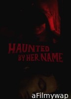 Haunted by Her Name (2024) HQ Bengali Dubbed Movie