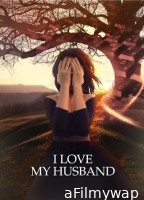 I Love My Husband (2016) Season 1 Hindi Dubbed Web Series