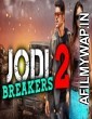 Jodi Breakers 2 (2017) Hidi Dubbed Movie