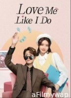 Love Me Like I Do (2023) Season 1 Hindi Dubbed Series