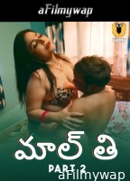 Malti (2024) Part 2 Ullu Telugu Hot Web Series