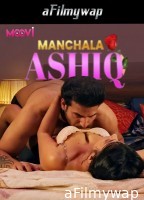 Manchala Aashique (2024) S01 Part 2 Moovi Hindi Hot Web Series