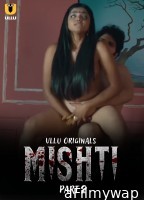 Mishti (2024) Part 2 ULLU Hindi Web Series