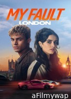 My Fault London (2025) ORG Hindi Dubbed Movie