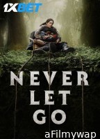 Never Let Go (2024) English Movie