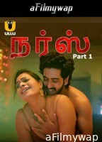 Nurse (2024) Part 1 Ullu Tamil Hot Web Series