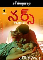 Nurse (2025) Part 2 Ullu Telugu Hot Web Series