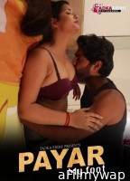 Payar My Foot (2024) S01 Part 1 Tadkaprime Hindi Web Series