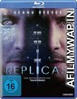 Replicas (2018) UNCUT Hindi Dubbed Movie