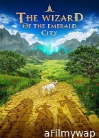 The Wizard of the Emerald City (2024) Hindi Dubbed And Subtitles