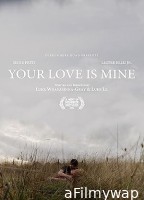 Your Love Is Mine (2022) HQ Hindi Dubbed Movie