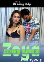 Zoya Casting Audition (2024) Hindi Hot Short Film